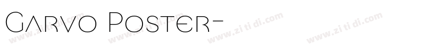 Garvo Poster字体转换 Garvo Poster字体转换